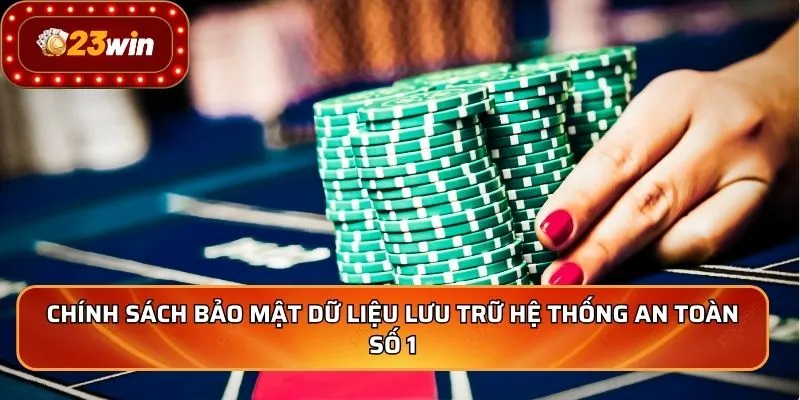 Chính Sách Bảo Mật - Bảo Vệ Thông Tin Người Chơi Tối Ưu Số 1 1 Chính sách bảo mật dữ liệu lưu trữ hệ thống an toàn số 1